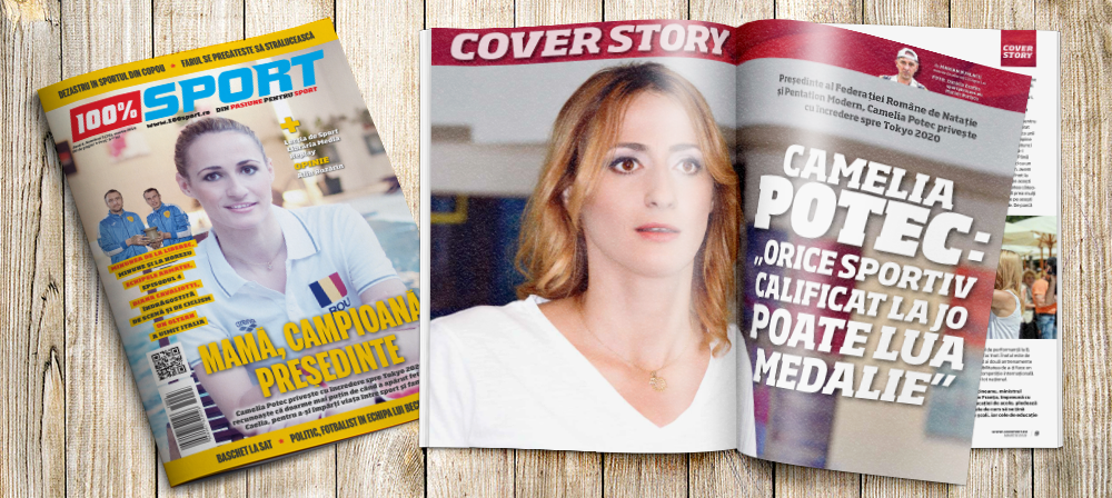 NUMĂRUL 29 AL REVISTEI 100% SPORT ROMÂNIA ESTE PE PIAȚĂ! CAMELIA POTEC: Mamă, Campioană, Președinte!