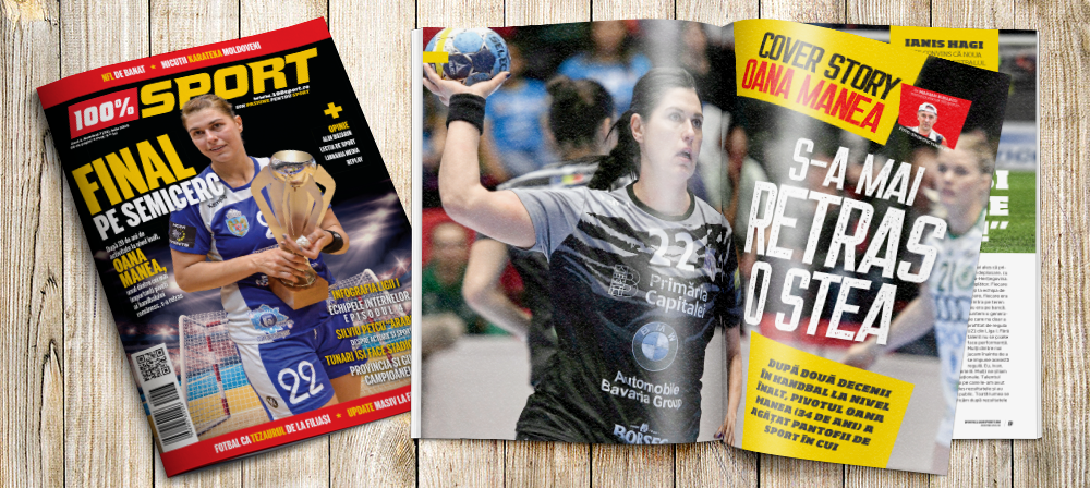NUMĂRUL 33 AL REVISTEI 100% SPORT ROMÂNIA ESTE PE PIAȚĂ! După 14 ani, Oana Manea spune adio handbalului