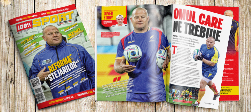 NUMĂRUL 37 AL REVISTEI 100% SPORT ROMÂNIA ESTE PE PIAȚĂ! MARIUS TINCU, OMUL DE CARE AVEM NEVOIE ÎN RUGBY-UL ROMÂNESC