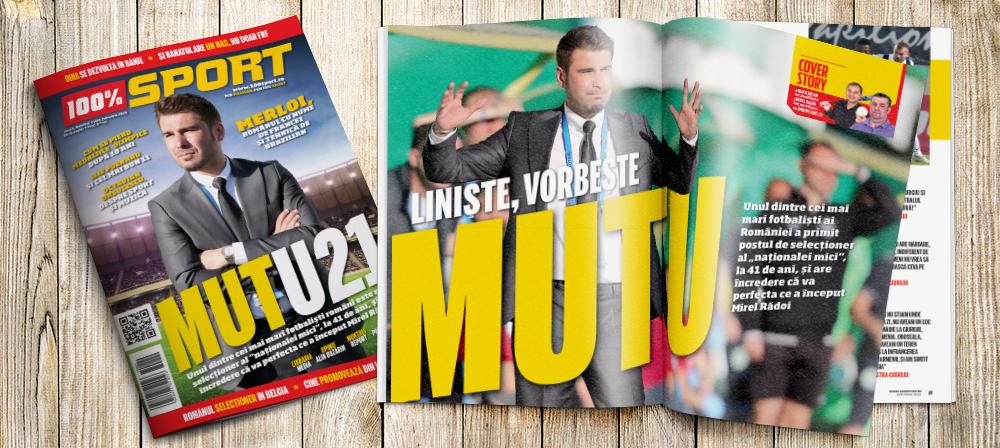 NUMĂRUL 40 AL REVISTEI 100% SPORT ROMÂNIA ESTE PE PIAȚĂ! Briliantul MUTu21, de la idolul naționalei la mentorul tinerilor tricolori