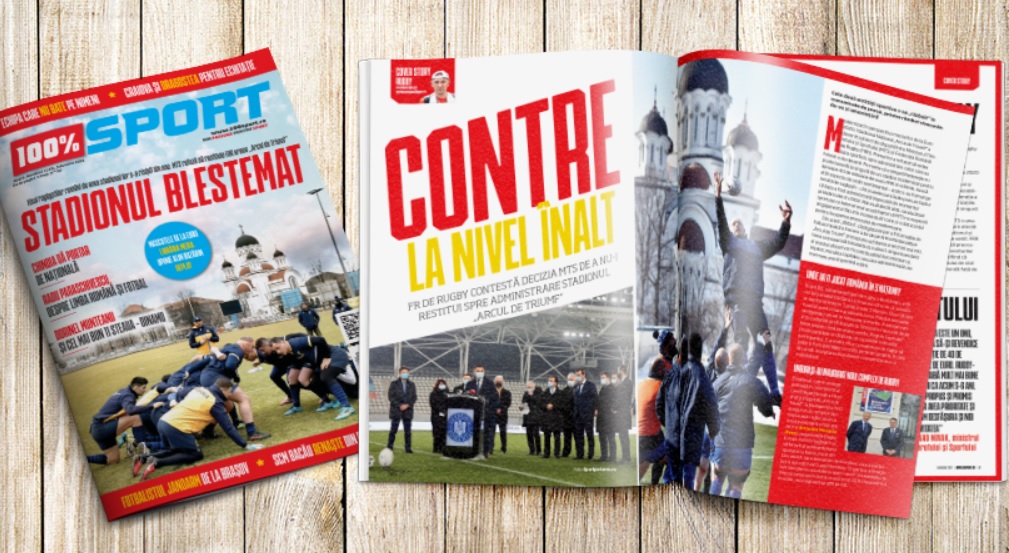 NUMĂRUL 49 AL REVISTEI 100% SPORT ROMÂNIA ESTE PE PIAȚĂ! Stadionul Arcul de Triumf este disputat de FR Rugby si MTS