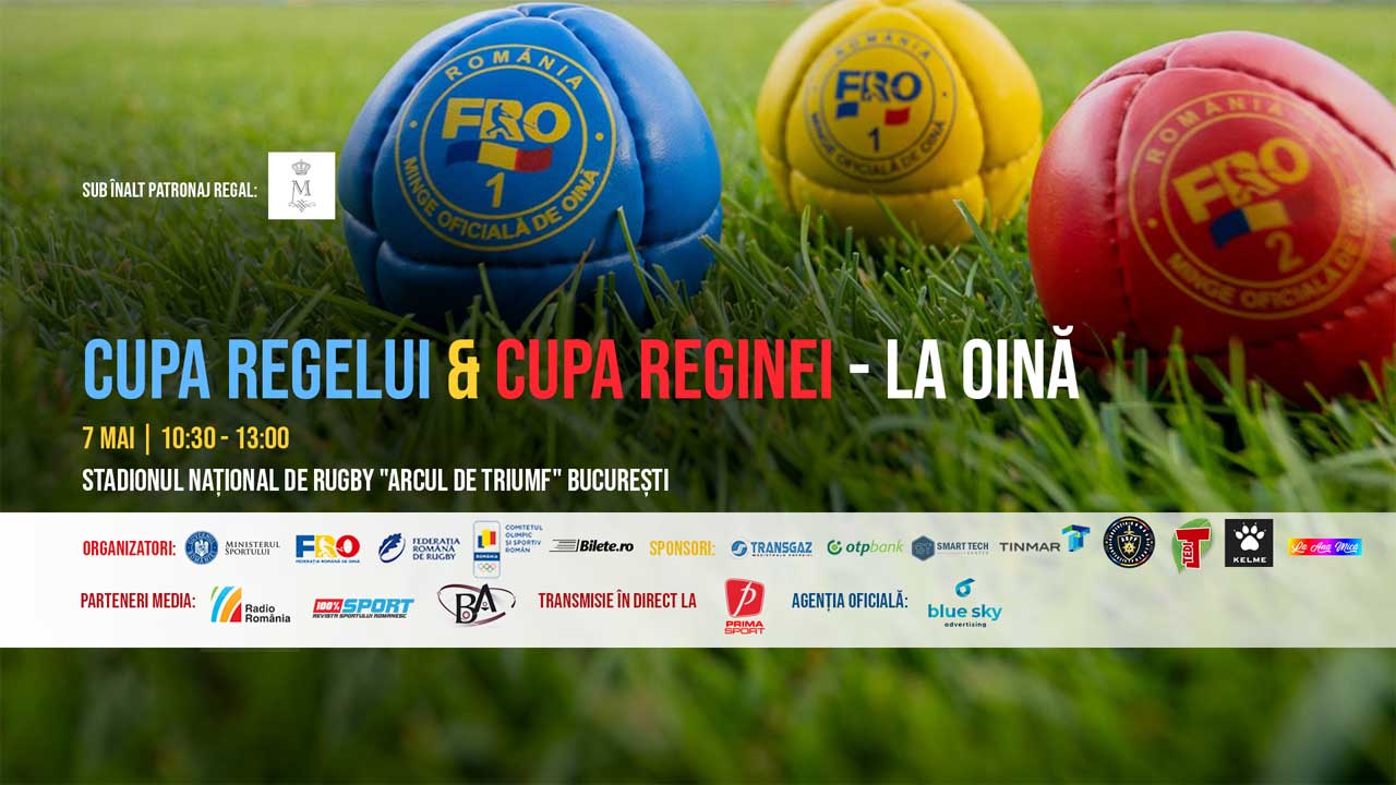 „Cupa Regelui și Cupa Reginei”, un regal dedicat oinei | 07 Mai – Stadionul Arcul de Triumf
