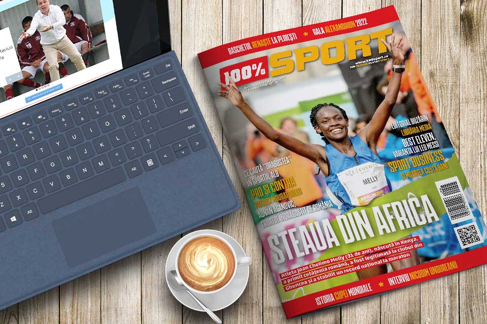 NUMĂRUL 64 (116) 100% SPORT ROMÂNIA ESTE PE PIAȚĂ! PERFORMERA ROMÂNIEI, DIN KENYA