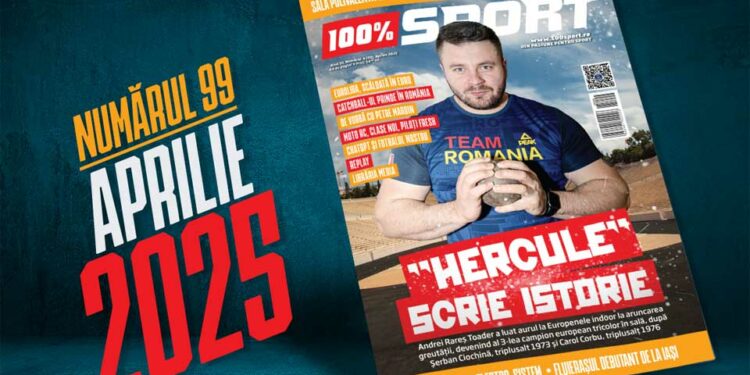 NUMĂRUL 99 (151) ESTE LA CHIOȘCURILE DE ZIARE! Andrei Rareș Toader este Hercule de România