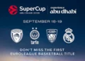 Euroliga masculină face un pas nou în zona competițiilor premium și lansează Supercupa